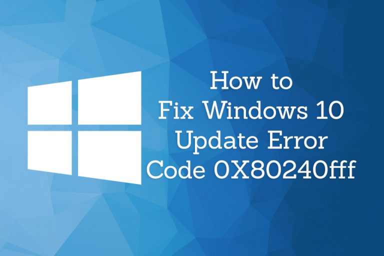 How To Fix Windows 10 Update Error Code 0x80240fff Free Easy To